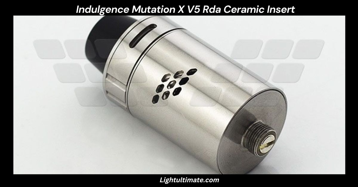 Indulgence Mutation X V5 RDA Ceramic Insert_ A Comprehensive Guide